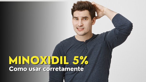Como Usar o Minoxidil Corretamente: Guia Prático para Obter Resultados Reais